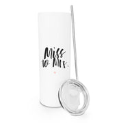 Miss to Mrs. Stainless Steel Tumbler